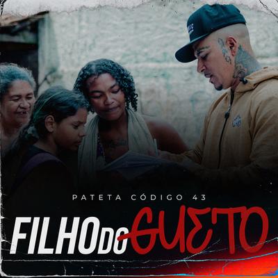 Filho do Gueto By patetacodigo43's cover