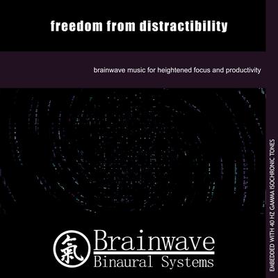 Freedom From Distractibility By Brainwave Binaural Systems's cover