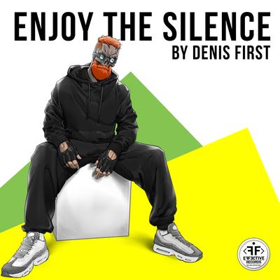 Enjoy the Silence By Denis First's cover