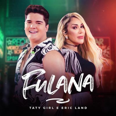 Fulana By Taty Girl, Eric Land's cover