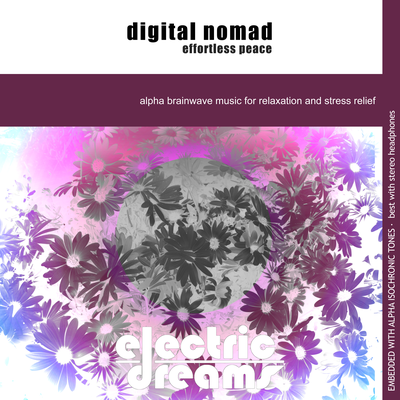 Digital Nomad: Effortless Peace By Electric Dreams's cover