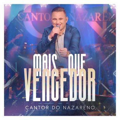 Mais Que Vencedor By Cantor do Nazareno's cover