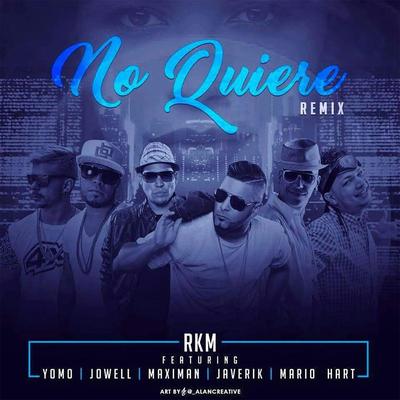 No Quiere (Remix) [feat. YOMO, JOWELL, MAXIMAN, JAVERIK, MARIO HART & TREBOL CLAN]'s cover