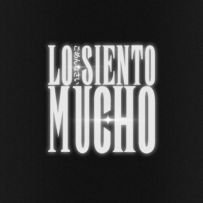 Lo Siento Mucho By El Virtual, Gobinski's cover