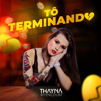 Tô Terminando By Thayná Bitencourt, William Santos's cover