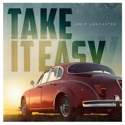 Take It Easy By Jamie Lancaster's cover
