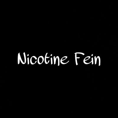 Nicotine Fein's cover