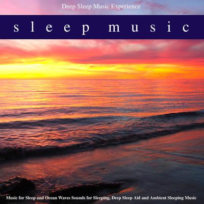 Asmr Ocean Waves Sleeping Music By Deep Sleep Music Experience's cover