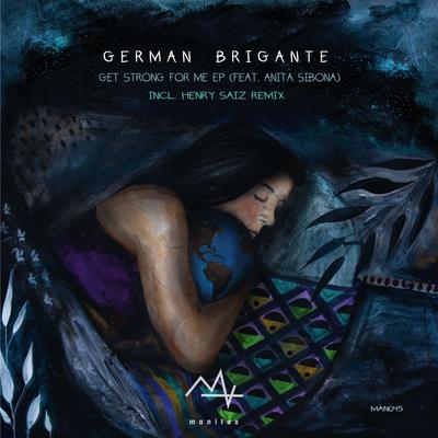 Get Strong for Me (Henry Saiz Remix) By German Brigante, Anita Sibona, Henry Saiz's cover