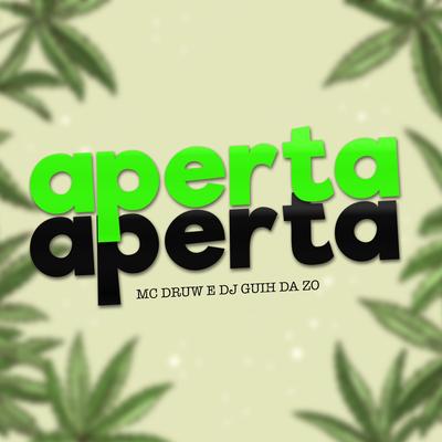 Aperta Aperta By MC DRUW, Mc Vuk Vuk, DJ Guih Da ZO's cover