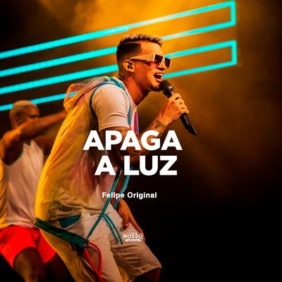 Apaga a Luz By Felipe Original's cover