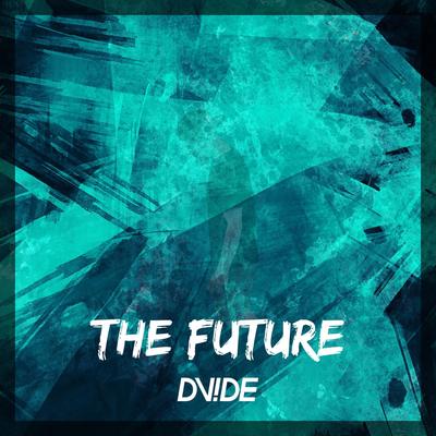 The Future By DV!DE, David Sasse's cover