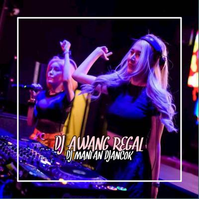 DJ Awang Regal's cover