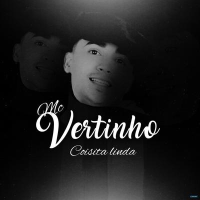 Coisita Linda By Mc Vertinho's cover