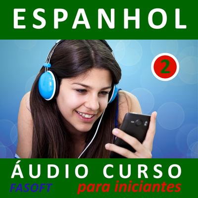 Espanhol - Áudio Curso para Iniciantes 2's cover