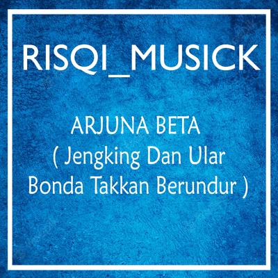 Arjuna Beta ( Jengking Dan Ular Bonda Takkan Berundur ) (Remix)'s cover