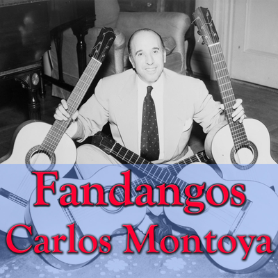 Fandangos By Carlos Montoya's cover
