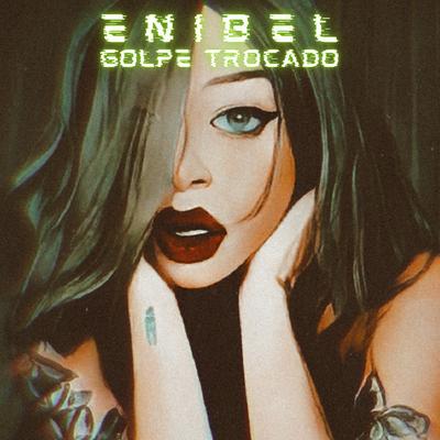 Golpe Trocado By Enibel's cover