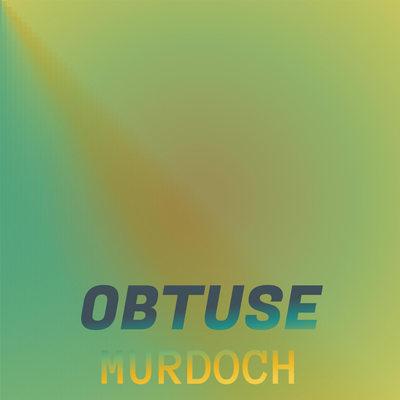 Obtuse Murdoch's cover