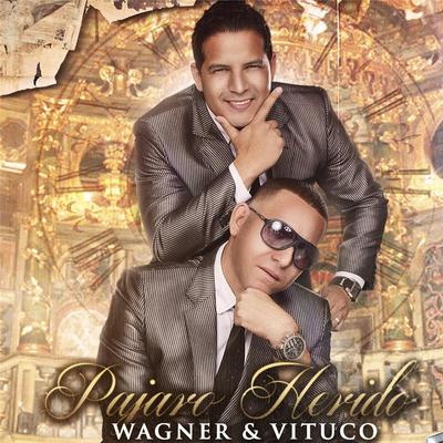Pájaro Herido By WAGNER, Vituco's cover