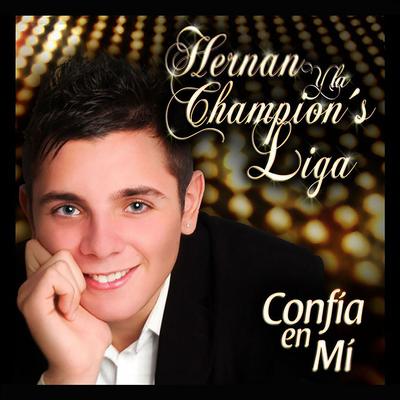 La Quiero a Ella By Hernan y La Champion's Liga's cover