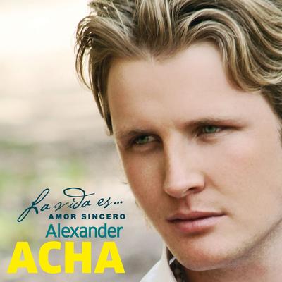 Amor sincero (Con la participación de Zuria Vega) By Alexander Acha's cover