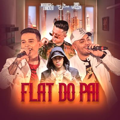 Flat do Pai By Dan Lellis, Wander e Lorenzo, Mc Jivas, Máfia Records's cover