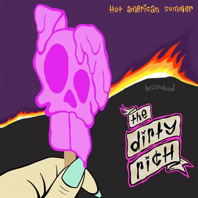 Hot American Summer By The Dirty Rich's cover