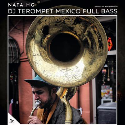 DJ Terompet Mexico Full Bass's cover