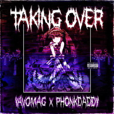 Taking Over By Phonk Daddy, Yavomag's cover