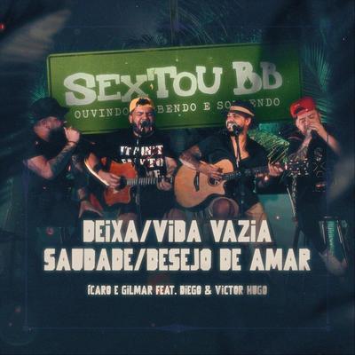 Deixa / Vida Vazia / Saudade / Desejo De Amar (Ao Vivo) [feat. Diego & Victor Hugo]'s cover