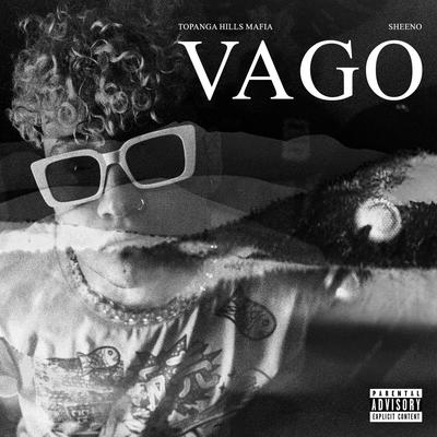 VAGO By Topanga Hills Mafia, Sheeno's cover