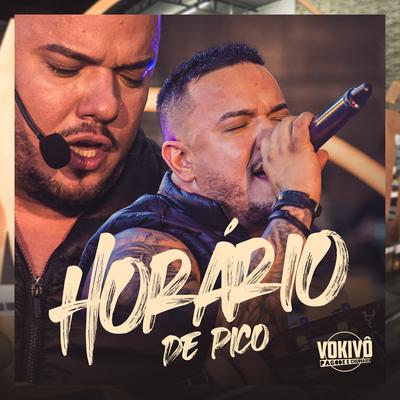 Horário de Pico By Vokivô Pagode & Churrasco's cover