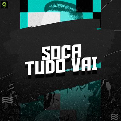 Soca Tudo Vai By djmelk, Alysson CDs Oficial's cover