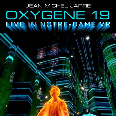 Oxygene 19 (Live In Notre-Dame VR)'s cover