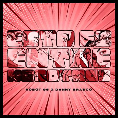 Esto Es Entre Nosotros By Robot95, Danny Brasco's cover