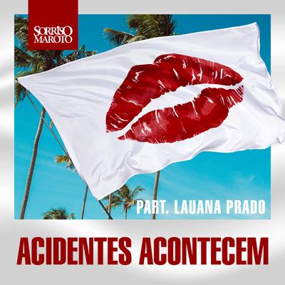Acidentes Acontecem (Ao Vivo) By Sorriso Maroto, Lauana Prado's cover