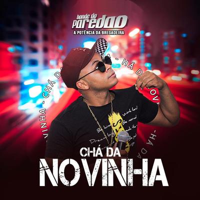 Chá de Novinha By Bonde do Paredão's cover