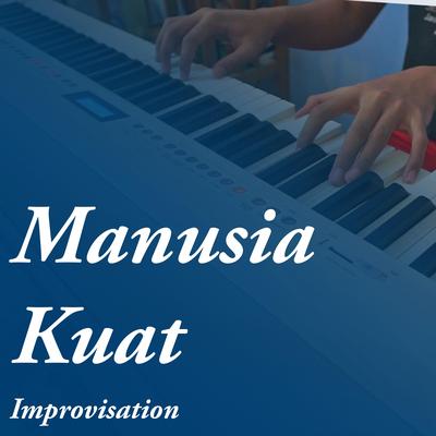Manusia Kuat (Piano Improvisation)'s cover