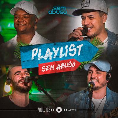 Playlist Sem Abuso, Vol. 02 (Ao Vivo)'s cover