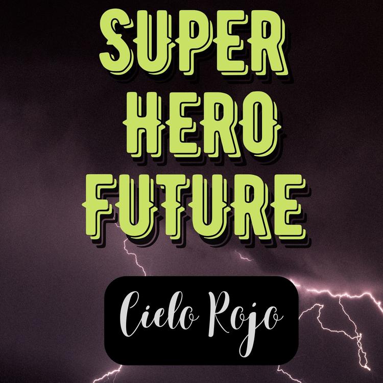 Super Hero Future's avatar image