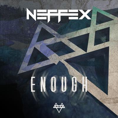 Enough By NEFFEX's cover