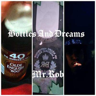 Bottles And Dreams By Mr.Rob's cover