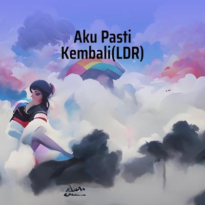 Aku Pasti Kembali (Ldr)'s cover