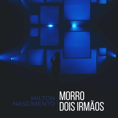 Morro Dois Irmãos By Milton Nascimento's cover