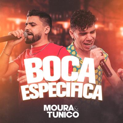 Boca Específica (Ao Vivo) By Moura e Tunico's cover