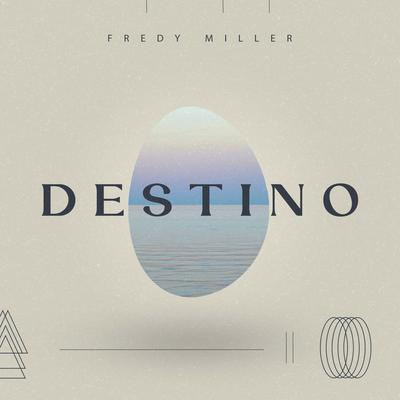 Destino By Fredy Miller's cover