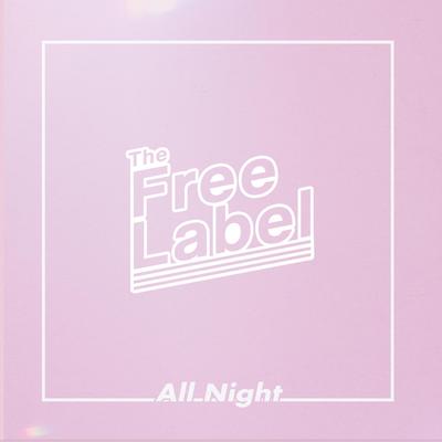 All Night By The Free Label's cover