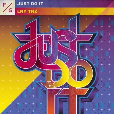 Just Do It By LNY TNZ's cover