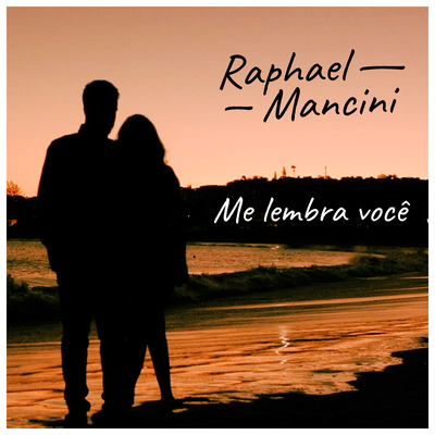 Me Lembra Você By Raphaël Mancini's cover